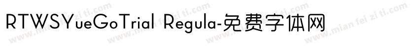 RTWSYueGoTrial Regula字体转换